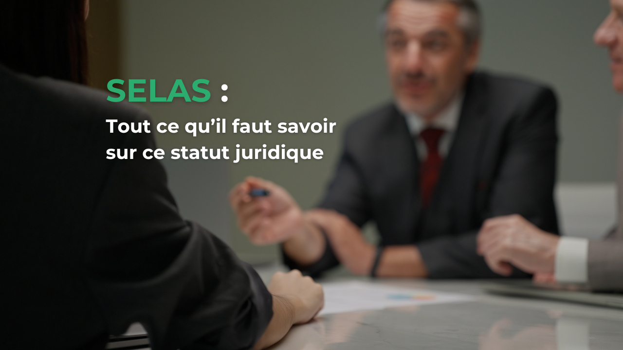 Le guide de la SELAS : devez-vous créer votre société en SELAS ?