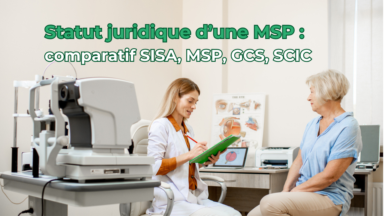 Quel statut juridique pour la création d'une MSP ?