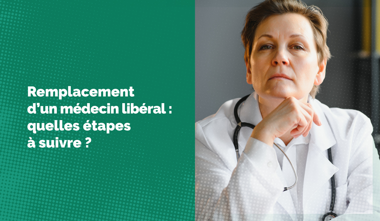 Comment devenir médecin remplaçant dans le libéral ?