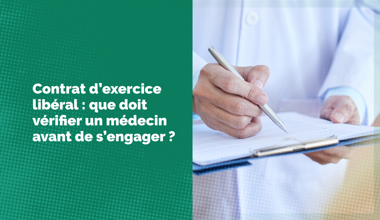 Contrat d'exercice libéral : quels points de vigilance avant un engagement ?