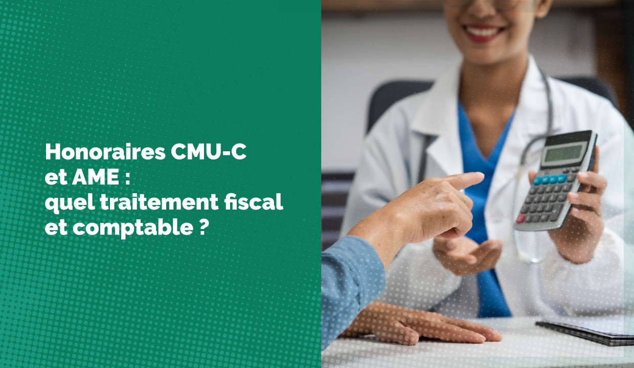 Quelle comptabilité pour vos honoraires CMU ?
