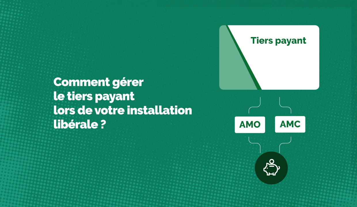 Comment gérer le tiers payant en tant que médecin libéral juste installé ?