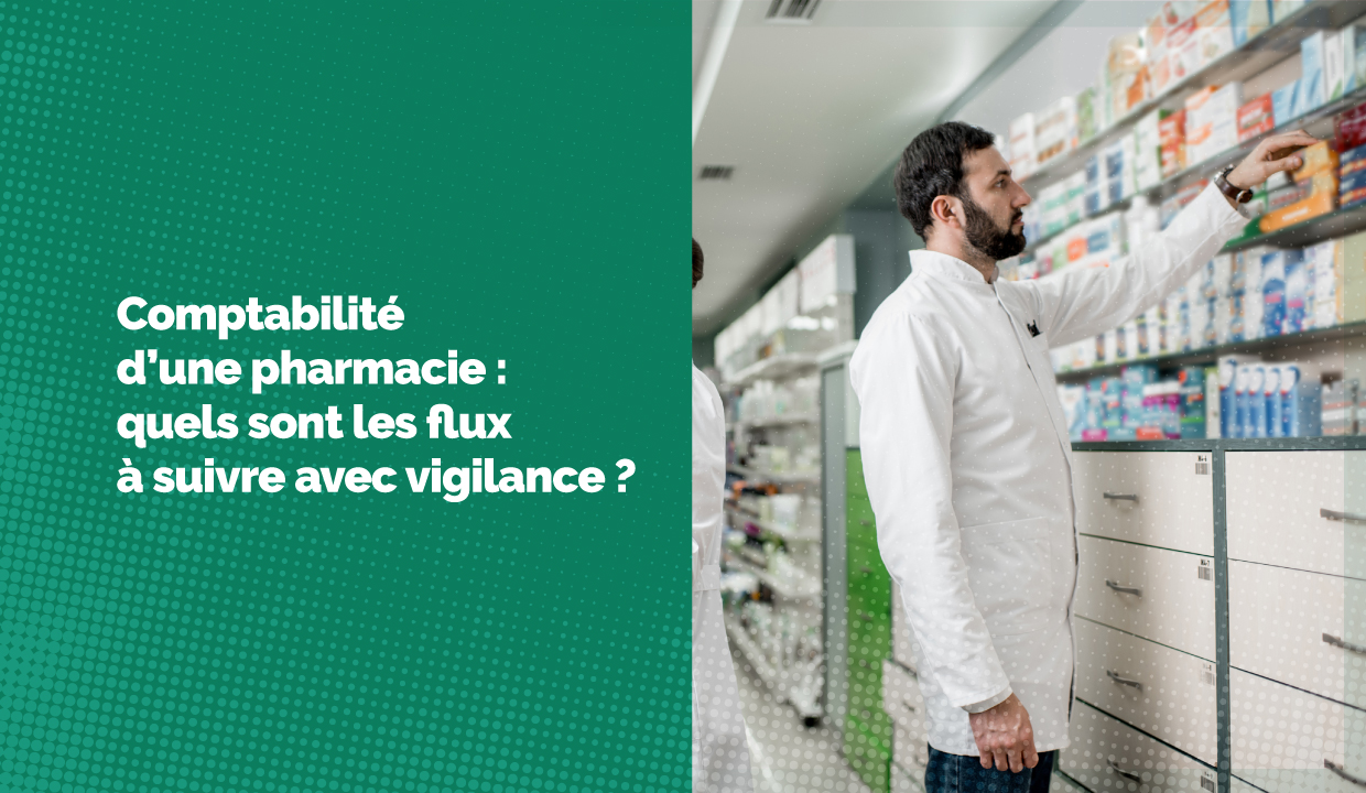 Comptabilité d'une pharmacie : quelles bonnes pratiques ?