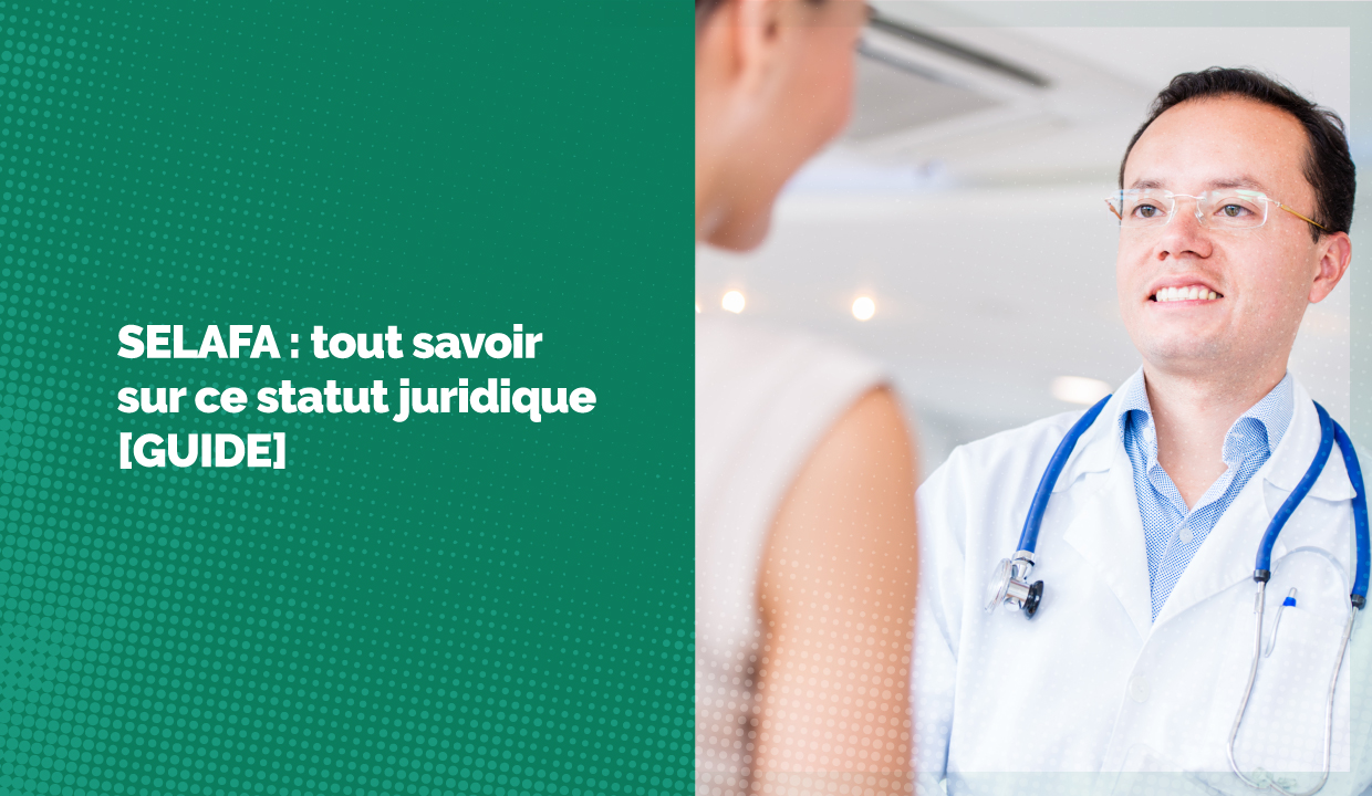 Statut de SELAFA : ce qu'il faut savoir juridiquement
