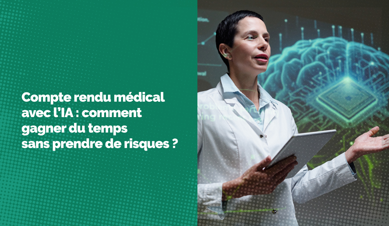 Générer un compte rendu médical avec l'IA : c'est possible ?