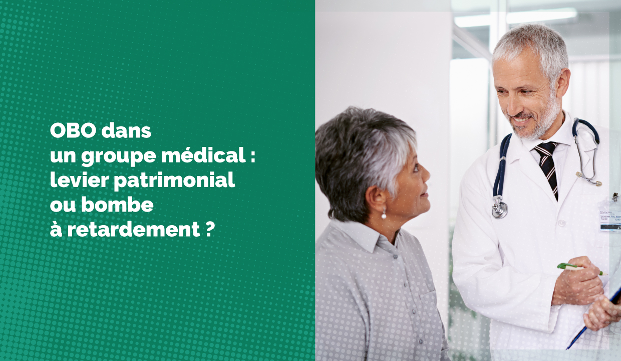 OBO pour un groupe médical : bonne idée ou non ?