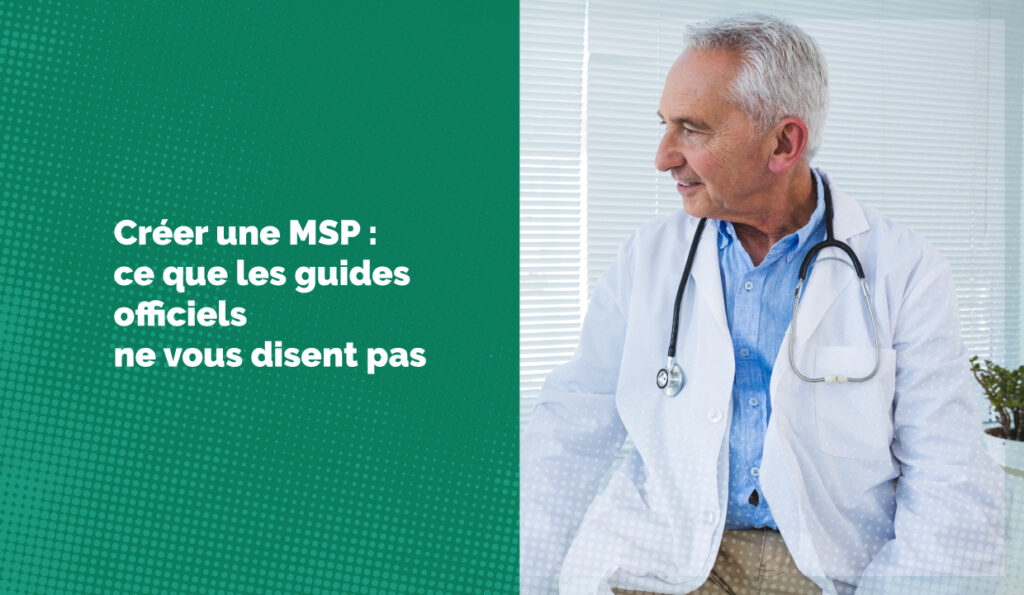 Créer une MSP : ce que les guides officiels ne vous disent pas