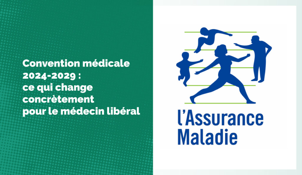 Convention médicale 2024-2029 : ce qui change concrètement pour le médecin libéral