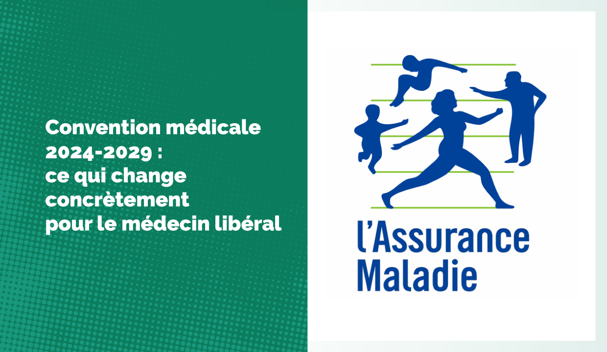 Convention médicale 2024-2029 : ce qui change concrètement pour le médecin libéral