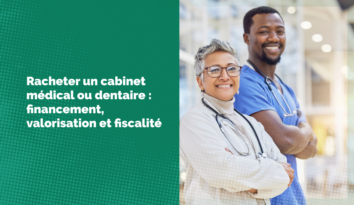 BANNIERE_1280_720p-Racheter-un-cabinet-medical-ou-dentaire-financement-valorisation-et-fiscalite-PACX-MEDICAL